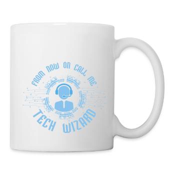 From Now On Call Me Tech Wizard Computer Tech Supp - Tasse - Weiß - Rechts