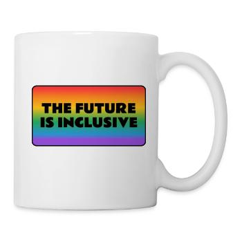 Die Zukunft ist inklusiv Gay Pride Regenbogen - Tasse - Weiß - Rechts