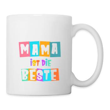 Mama ist die Beste! - Tasse - Weiß - Rechts