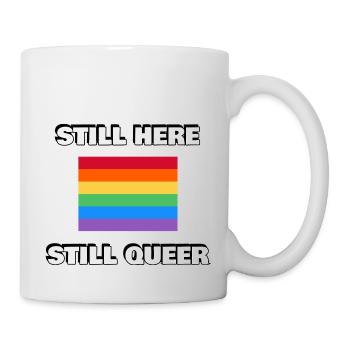 STILL HERE STILL QUEER gay pride - Mug - white - Right