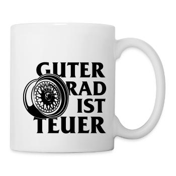 Guter Rad ist teuer - Tasse - Weiß - Rechts