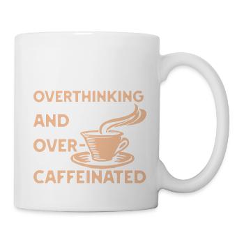 overthinking and over-caffeinated in gelb - Tasse - Weiß - Rechts