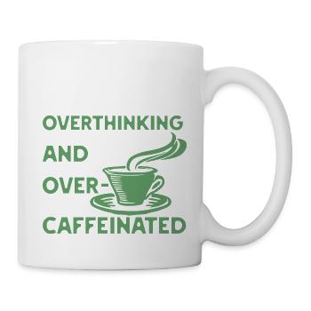Trop réfléchir et trop caféiné en vert - Mug blanc - blanc - Droite