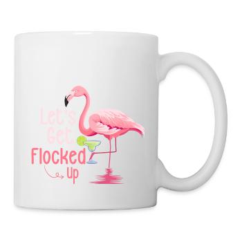 Let's Get Flocked Up Flamingo Pink Bird - Tasse - Weiß - Rechts