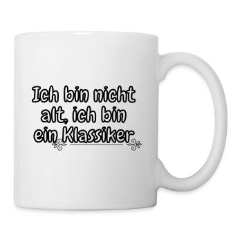 lustiges Spruch T-shirt – Dein Statement-Shirt - Tasse - Weiß - Rechts