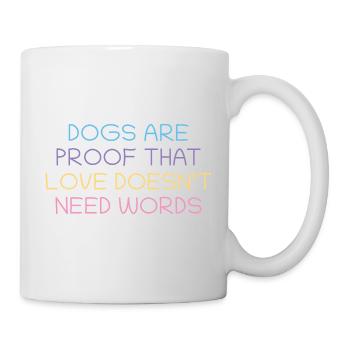 Les chiens prouvent l’amour sans mots - Mug blanc - blanc - Droite