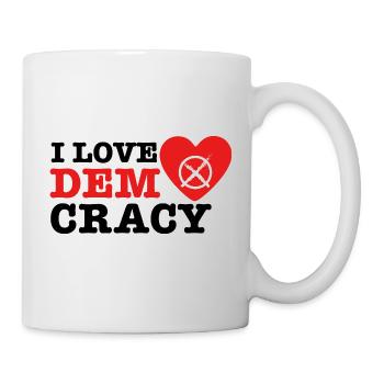 I Love Democracy - Tasse - Weiß - Rechts