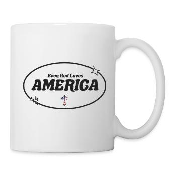 Sogar Gott betet Amerika an - Tasse - Weiß - Rechts