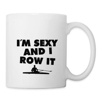 I´m Sexy And I Row It - Rowing - Rudern - Ruderer - Mug - white - Right
