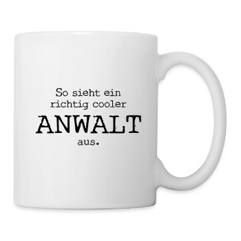 So sieht ein richtig cooler Anwalt aus. - Tasse - Weiß - Rechts