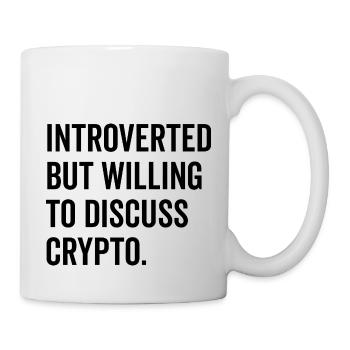 Introvertiert, aber bereit, über Krypto zu diskutieren - Tasse - Weiß - Rechts