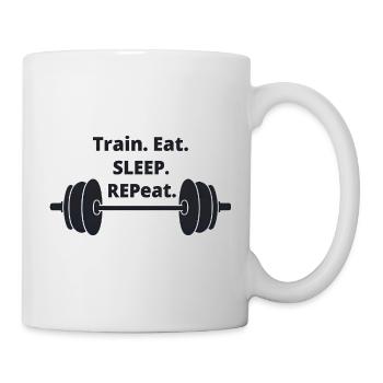 Train Eat Sleep Repeat Motivationsdesign - Tasse - Weiß - Rechts