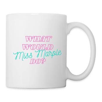 Was würde Miss Marple machen Neon - Tasse - Weiß - Rechts