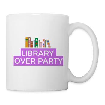 Bibliothek und Bücher sind besser als Party  - Tasse - Weiß - Rechts