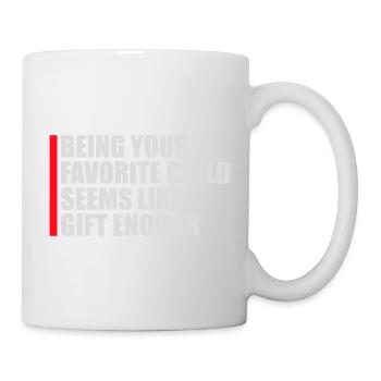 Être votre enfant préféré semble être un cadeau suffisant - Mug blanc - blanc - Droite