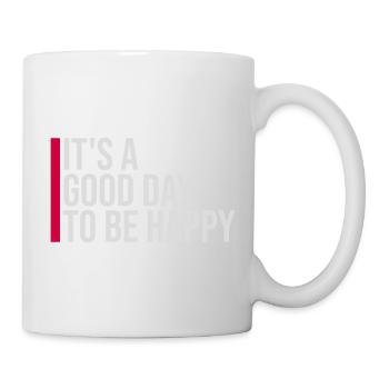 Good Day Be Happy Positive Motivation Happiness Saying - Mug - white - Right