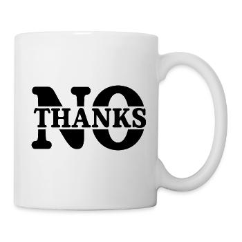 No Thanks - Tasse - Weiß - Rechts