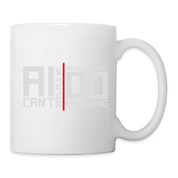 AI Can't Replace Me I Don't Do Anything Humor Joke - Mug - white - Right