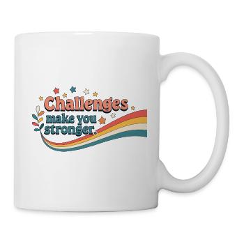 Challenges strengthen you - Mug - white - Right
