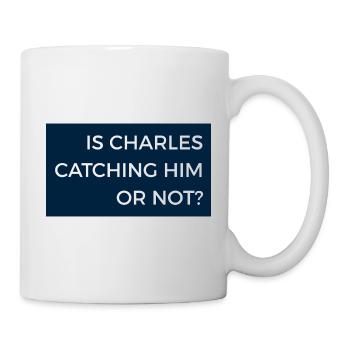 Charles l’attrape-t-il ou pas ? Max Radio Message - Mug blanc - blanc - Droite