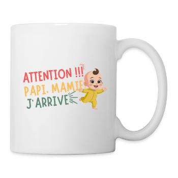 Attention Papi, Mamie J'arrive Annonce Bébé Humour - Mug blanc - blanc - Droite