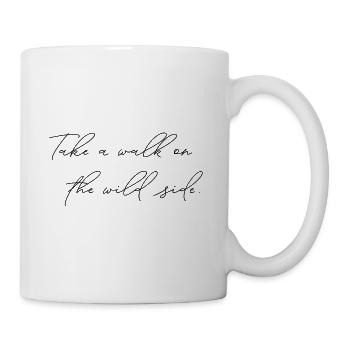 Take A Walk On The Wild Side Statement - Mug - white - Right