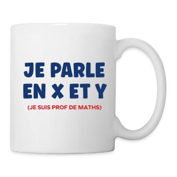 I speak in x and y math teacher - Mug - white - Right