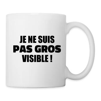 Humour : Je ne suis pas gros, je suis visible ! - Mug blanc - blanc - Droite