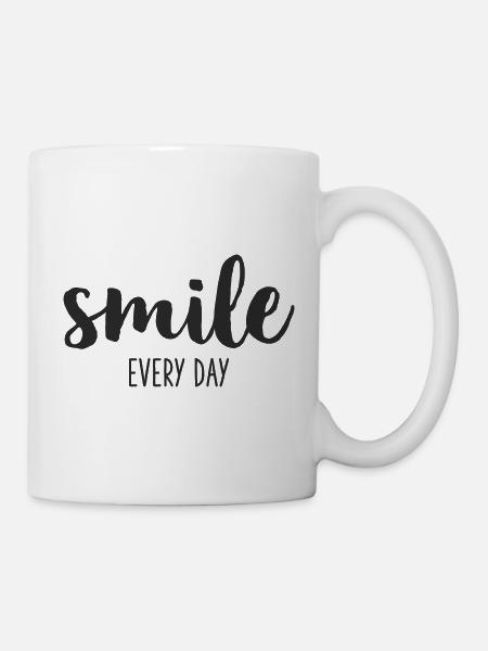 Smile every day - Tasse - Weiß