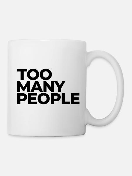 Too many people – Introvert mood - Tasse - Weiß