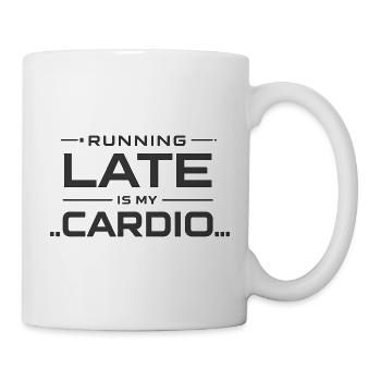 Running Late Is My Cardio - Mug - white - Right