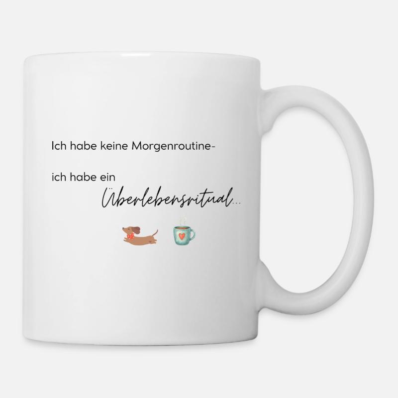 LIEBEVOLL Morgenroutine Dackel  - Tasse - Weiß