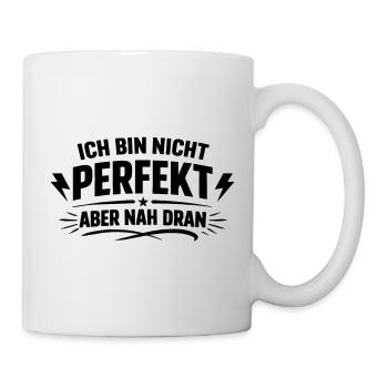 Ich bin nicht Perfekt - Tasse - Weiß - Rechts
