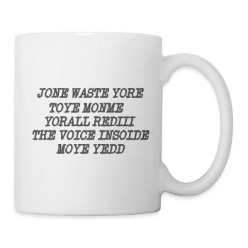 JONE WASTE YORE TOYE MONME YORALL REDIII THE VOICE - Tasse - Weiß - Rechts