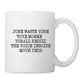JONE WASTE YORE TOYE MONME YORALL REDIII THE VOICE - Tasse - Weiß - Rechts