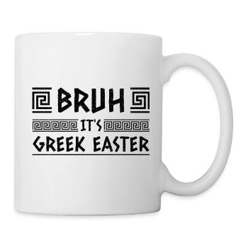 Bruh, es ist griechisch, Oster-Pascha-Orthodoxie - Tasse - Weiß - Rechts
