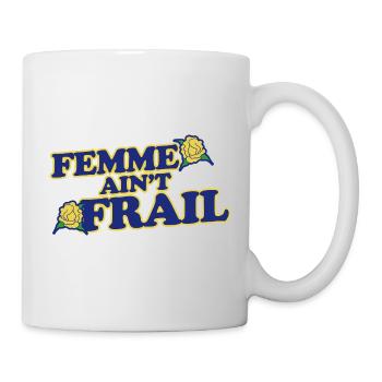 Femme Ain't Frail - Mug - white - Right