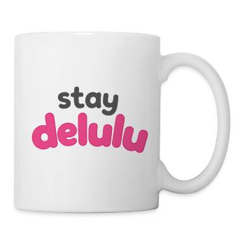 Stay Delulu – Trendy slogan in colorful typography - Mug - white - Right