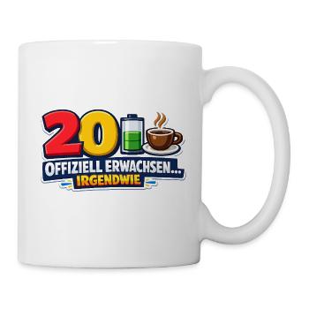 Zwanzig: Offiziell Erwachsen Irgendwie - Tasse - Weiß - Rechts