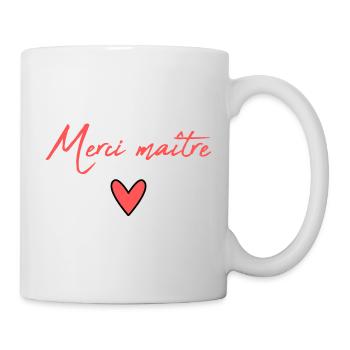 MAÎTRE. MAITRE. MERCI. MERCI MAÎTRE. MAITRE - Mug blanc - blanc - Droite