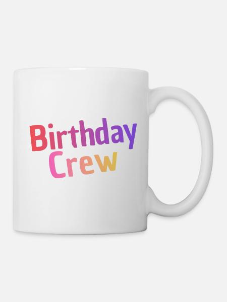 Birthday Crew - Tasse - Weiß