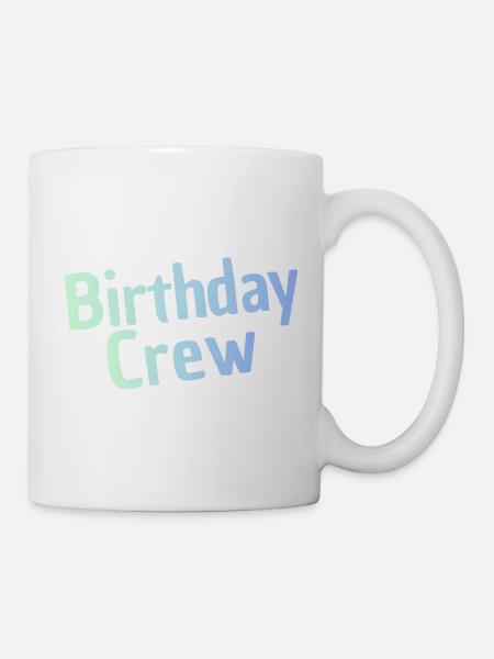 Birthday Crew - Tasse - Weiß