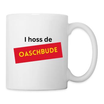 I hoss de Oaschbude  - Tasse - Weiß - Rechts