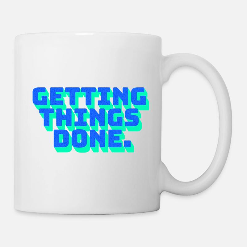 Fokus Motivation Getting Things Done - Tasse - Weiß