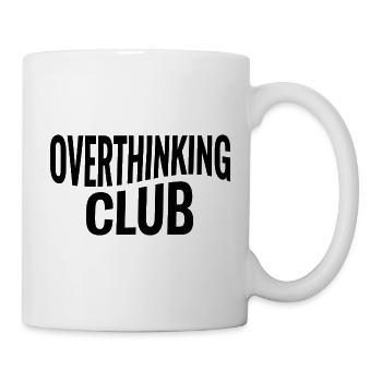 Overthinking Club Spruch - Tasse - Weiß - Rechts