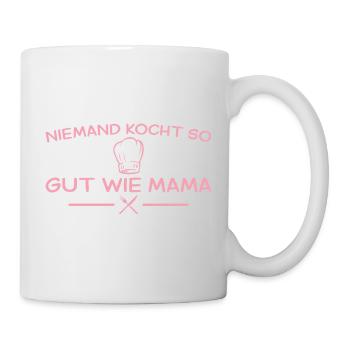 Niemand kocht so gut wie Mama – Muttertag - Tasse - Weiß - Rechts