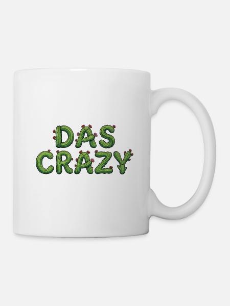 DAS CRAZY Kaktus Meme Spruch - Tasse - Weiß