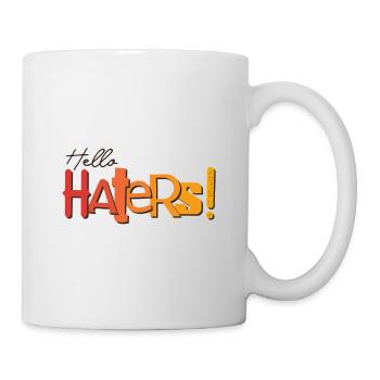 Hello Haters! Cooles Statement - Tasse - Weiß - Rechts