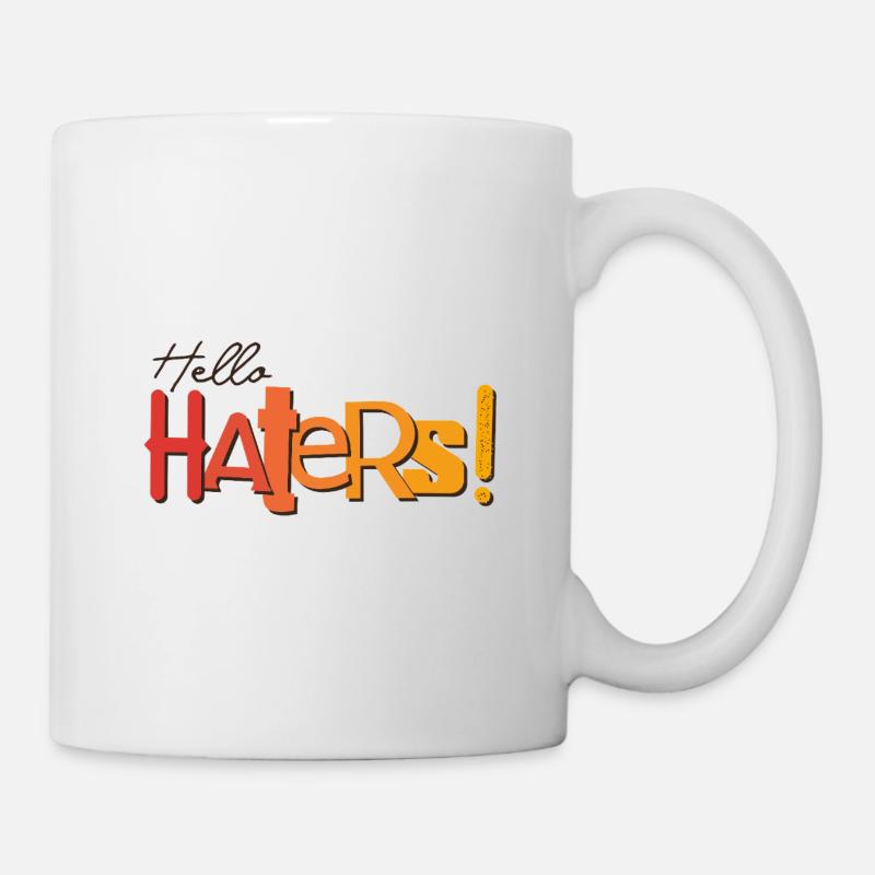 Hello Haters! Cooles Statement - Tasse - Weiß