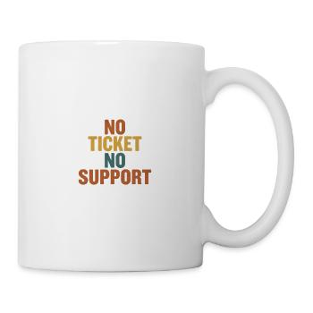 No Ticket No Support - Informatik Arbeit Job Admin - Mug - white - Right